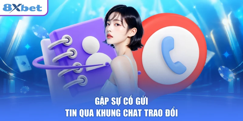 Gặp sự cố gửi tin qua khung chat trao đổi